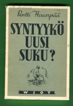 Syntyykö uusi suku? eli Kaaleppi Köyhkänän vanhuus