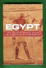 Egypt - The Culture Smart Guide to Customs and Etiquette