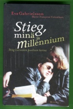 Stieg, minä ja Millenium - Stieg Larssonin puolison tarina