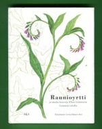 Raunioyrtti ja muita kasveja Elias Lönnrotin Lammin talolla