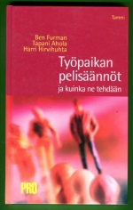 Työpaikan pelisäännöt - ja kuinka ne tehdään