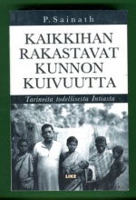 Kaikkihan rakastavat kunnon kuivuutta - Tarinoita todellisesta Intiasta