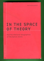 In the Space of Theory - Postfoundational Geographies of the Nation-State