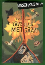 Musta kaista - Täysillä metsään