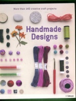 Handmade Design - More than 140 creative craft projects