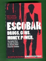Escobar - The Inside Story of Pablo Escobar, the World´s Most Powerful Criminal