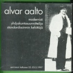 Alvar Aalto - Modernisti, yhdyskuntasuunnittelija, standardisoinnin kehittäjä