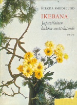 Ikebana - japanilainen kukka-asettelutaide