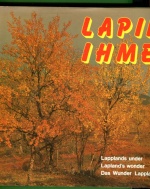 Lapin ihme - Lapplands under - Lapland´s wonder - Das Wunder Lapplands
