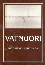 Vatnuori - Kylä meren syleilyssä
