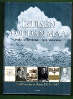 Ikuisen poudan maa - Virallinen Suomi-kuva 1918-1945