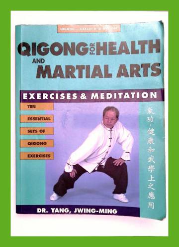Qigong for Health and Martial Arts - Exercises & Meditation