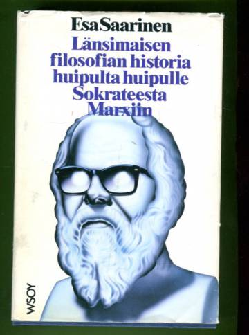 Länsimaisen filosofian historia huipulta huipulle Sokrateesta Marxiin