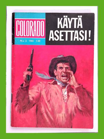 Colorado 2/65 - Käytä asettasi!