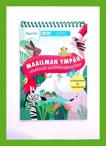 Maailman ympäri - Värikästä siirtokuvapuuhaa