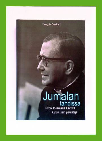 Jumalan tahdissa - Pyhä Josemaría Escrivá, Opus Dein perustaja