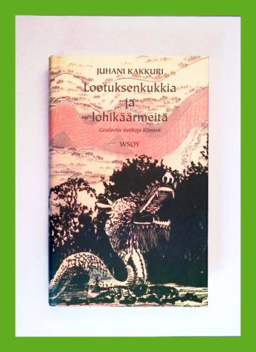 Lootuksenkukkia ja lohikäärmeitä - Geodeetin matkoja Kiinaan