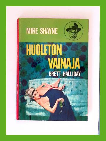 Mike Shayne 7 - Huoleton vainaja