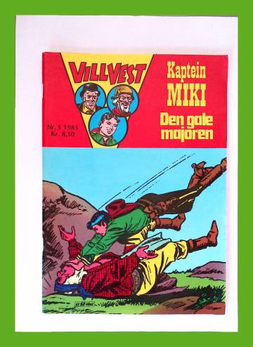 Vill vest 5/85 - Kaptein Miki: Den gale majoren