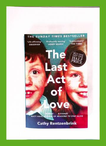 The Last act of love - The story of my brother and her sister
