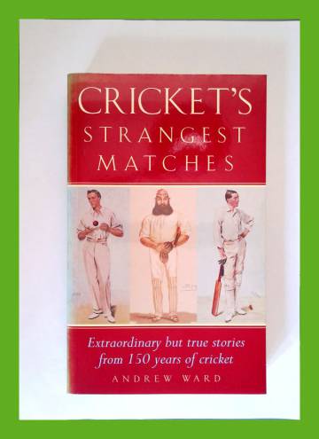 Cricket's Strangest Matches