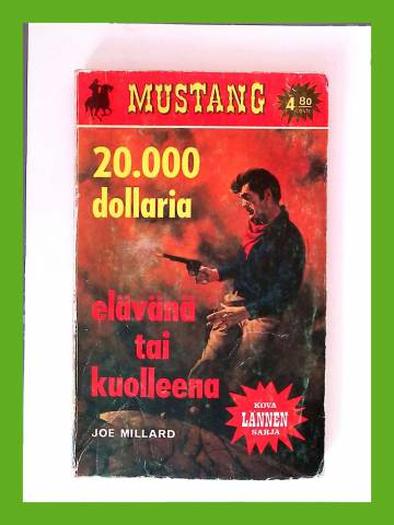 Mustang 77 - 20.000 dollaria elävänä tai kuolleena