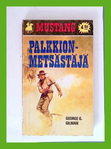 Mustang 82 - Palkkionmetsästäjä