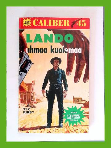Caliber 45 28 - Lando uhmaa kuolemaa