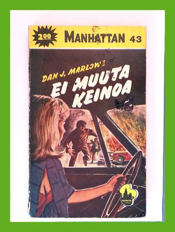 Manhattan 43 - Ei muuta keinoa