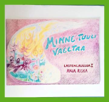 Minne tuuli vaeltaa - Lastenlauluja I