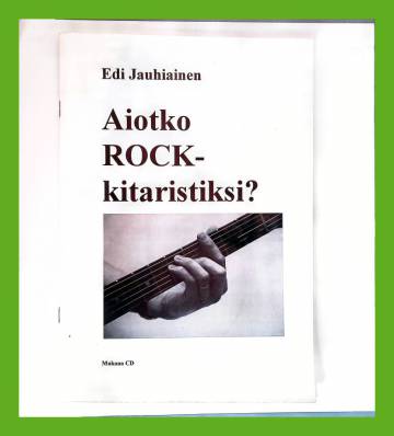 Aiotko Rock-kitaristiksi?