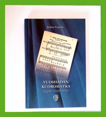 Vuosisadan kuoromatka - Vaput 1910-2010