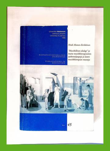 ''Musiikillinen dialogi'' ja muita musiikkiterapeuttien työskentelytapoja ja lasten...