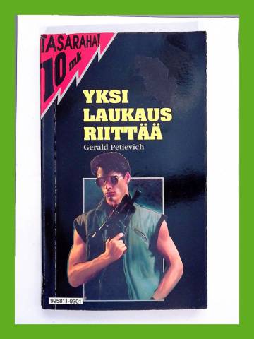 Yksi laukaus riittää