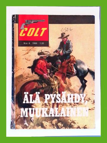 Colt 4/66 - Älä pysähdy, muukalainen