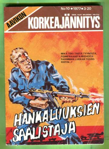 Aavikon Korkeajännitys 10/77 - Hankaluuksien saalistaja