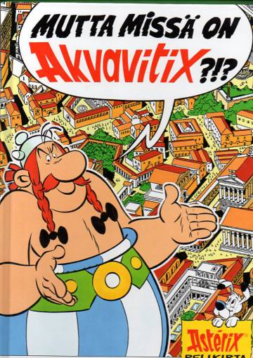 Asterix-pelikirja - Mutta missä on Akvavitix?!?