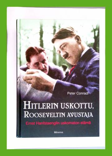 Hitlerin uskottu, Rooseveltin avustaja - Ernst Hanfstaenglin uskomaton elämä