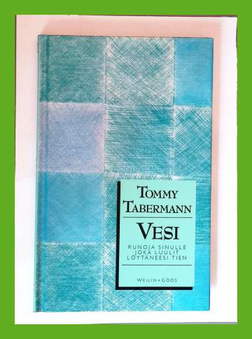 Vesi - Runoja sinulle joka luulit löytäneesi tien