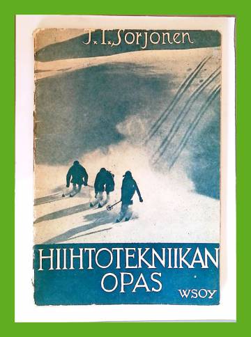 Hiihtotekniikan opas - Ohjekirjanen nuorille hiihdon harrastajille