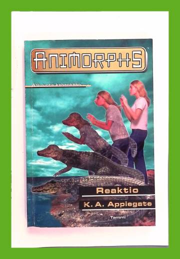 Animorphs 12 - Reaktio
