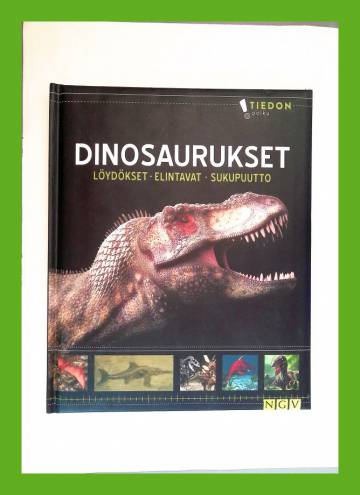 Dinosaurukset - Löydökset, elintavat, sukupuutto