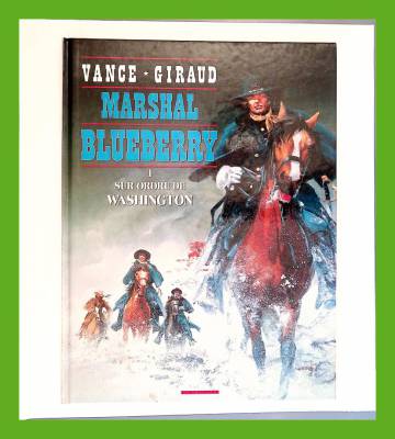 Marshal Blueberry 1 - Sur ordre de Washington