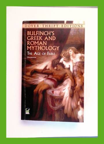 Bulfinch's Greek and Roman Mythology - The Age of Fable