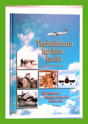 Teräslinnun korkea laulu - Joensuun lentoaseman historia