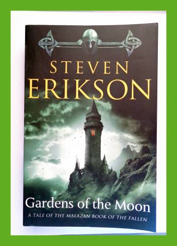 Malazan Book of the Fallen 1 - Gardens of the Moon