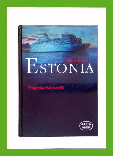 Estonia - Tragedia Itämerellä
