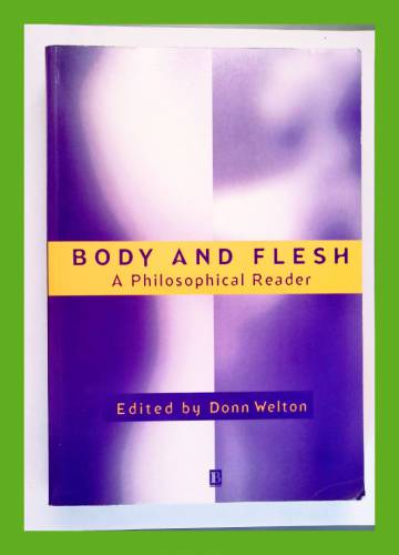 Body and Flesh - A Philosophical Reader
