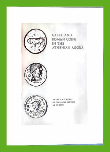 Greek and Roman Coins in the Athenian Agora