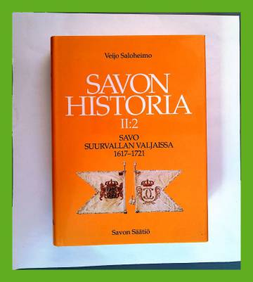 Savon historia 2:2 - Savo suurvallan valjaissa 1617-1721